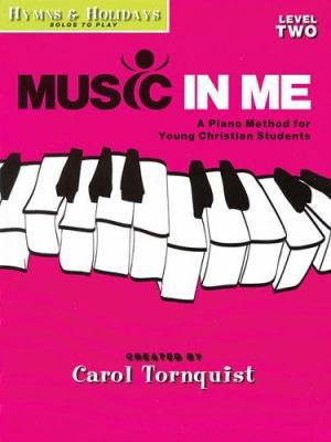 Music in Me - A Piano Method for Young Christia... 1423418948 Book Cover
