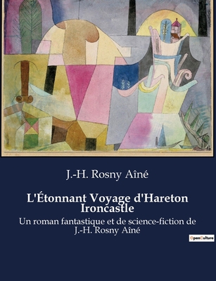L'Étonnant Voyage d'Hareton Ironcastle: Un roma... [French] B0BX991WZ8 Book Cover