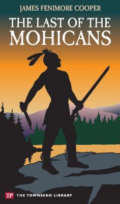 The Last of the Mohicans (Townsend Library Edit... 159194032X Book Cover