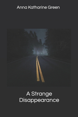 A Strange Disappearance 1702856585 Book Cover