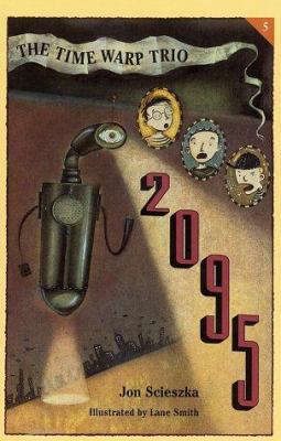 2095 (Time Warp Trio, Vol. 5) 0140371915 Book Cover