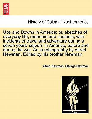 Ups and Downs in America; Or, Sketches of Every... 1241336989 Book Cover