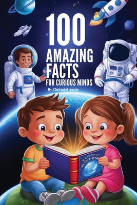 100 Amazing Facts For Curious Minds": Featuring...            Book Cover