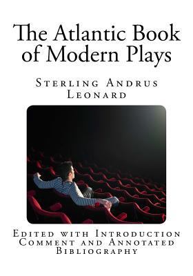 The Atlantic Book of Modern Plays: Edited with ... 1500345024 Book Cover