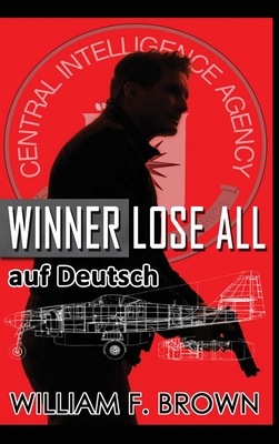 Winner Lose All, auf Deutsch: An Ed Scanlon Spy... [German] 1088155588 Book Cover