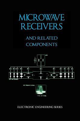 Microwave Receivers and Related Components - El... 1934939455 Book Cover