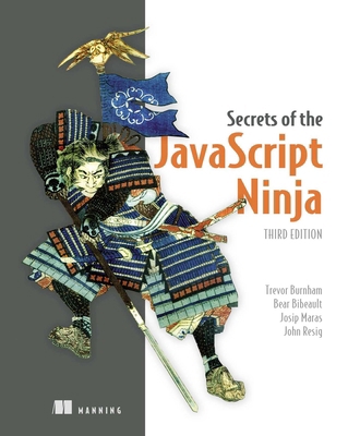 Secrets of the JavaScript Ninja, Third Edition 1633436128 Book Cover