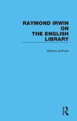 Raymond Irwin on the English Library 1032161655 Book Cover