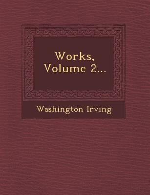 Works, Volume 2... 1249936578 Book Cover