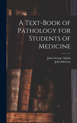 A Text-book of Pathology for Students of Medicine 1016744005 Book Cover