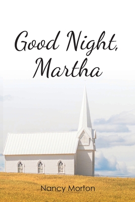 Good Night, Martha 1639611894 Book Cover