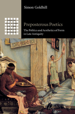 Preposterous Poetics: The Politics and Aestheti... 110849482X Book Cover