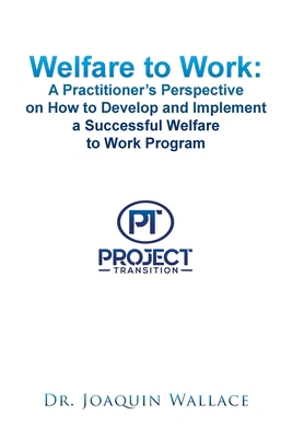 Welfare to Work: a Practitioner's Perspective o... 1514437171 Book Cover