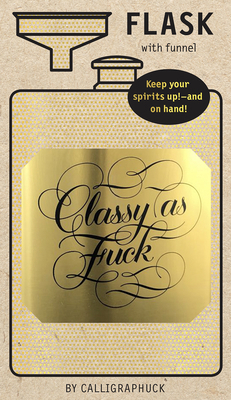 Classy as Fuck Flask 1452179549 Book Cover