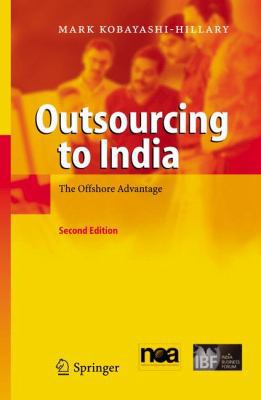 Outsourcing to India: The Offshore Advantage 3642062997 Book Cover