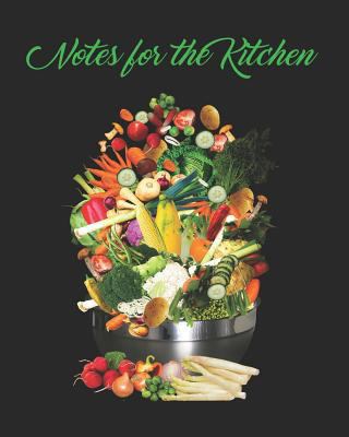 Notes for the Kitchen: Vegetables 1795823313 Book Cover