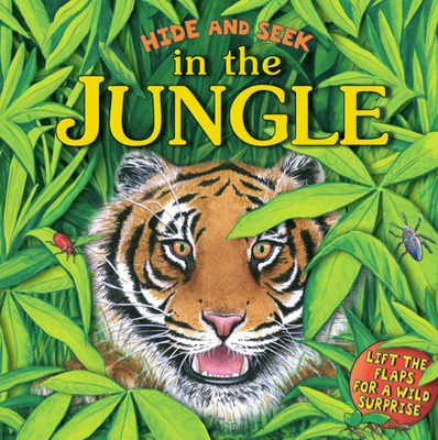Hide and Seek: In the Jungle: In the Jungle 075346392X Book Cover