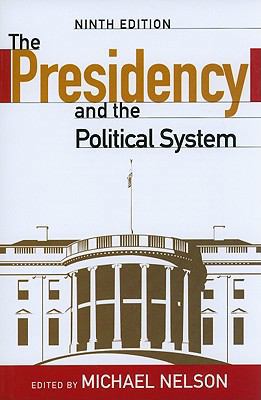 The Presidency and the Political System 0872899640 Book Cover