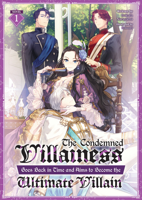 The Condemned Villainess Goes Back in Time and ... B0C7Z66J12 Book Cover