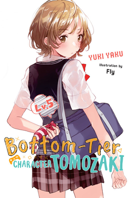 Bottom-Tier Character Tomozaki, Vol. 5 (Light N... 197538461X Book Cover