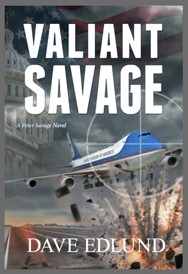 Valiant Savage: A Peter Savage Novel 1611533627 Book Cover