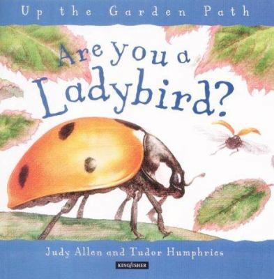 Are You a Ladybird? (Up the Garden Path) 075340530X Book Cover