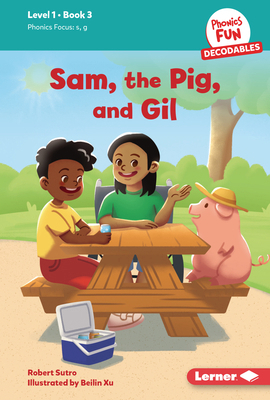 Sam, the Pig, and Gil: Book 3 B0CPM5N9F6 Book Cover