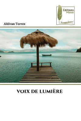 Voix de Lumière [French] 6207816013 Book Cover