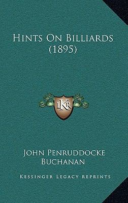 Hints On Billiards (1895) 1165481111 Book Cover