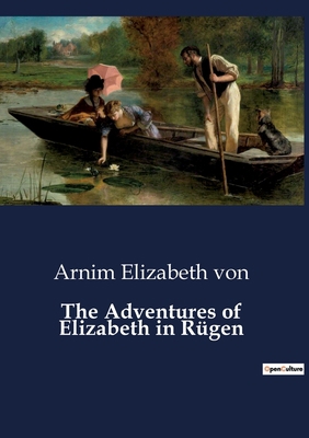 The Adventures of Elizabeth in Rügen B0CDSZD7KD Book Cover