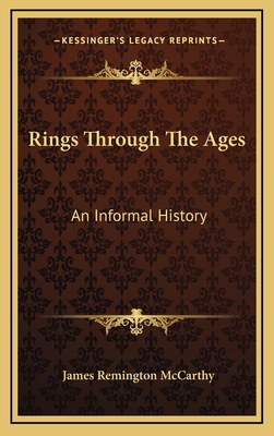 Rings Through The Ages: An Informal History 1164488767 Book Cover