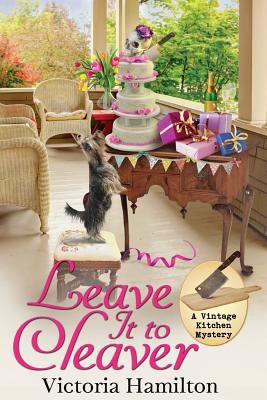 Leave It to Cleaver (A Vintage Kitchen Mystery) 1946069302 Book Cover