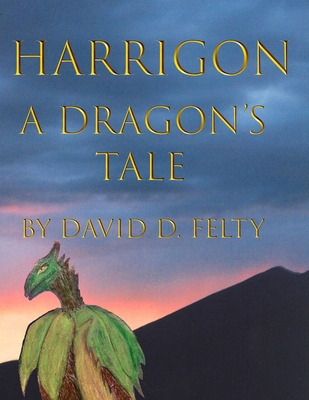 Harrigon, A Dragon's Tale 167808350X Book Cover