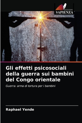Gli effetti psicosociali della guerra sui bambi... [Italian] 6204067052 Book Cover