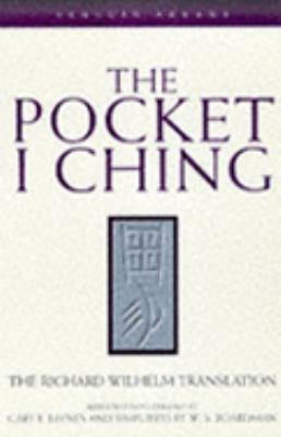 The Pocket I Ching: The Richard Wilhelm Transla... B0010SS9D6 Book Cover