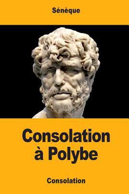 Consolation à Polybe [French] 1548115673 Book Cover