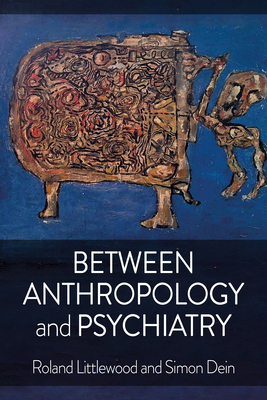 Between Anthropology and Psychiatry 1836954611 Book Cover