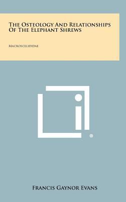 The Osteology And Relationships Of The Elephant... 1258438909 Book Cover