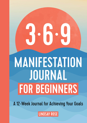 The 369 Manifestation Journal for Beginners: A ... 1685397115 Book Cover