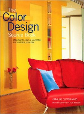 The Color Design Source Book: Using Fabrics, Pa... 1841722251 Book Cover