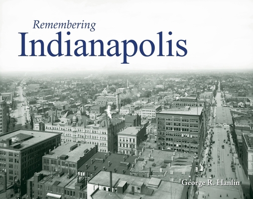 Remembering Indianapolis 168336841X Book Cover