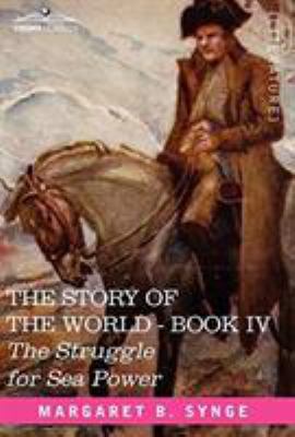 The Struggle for Sea Power, Book IV of the Stor... 1602066256 Book Cover