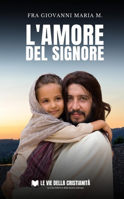 L'amore del Signore [Italian] B0C9SGWZMG Book Cover