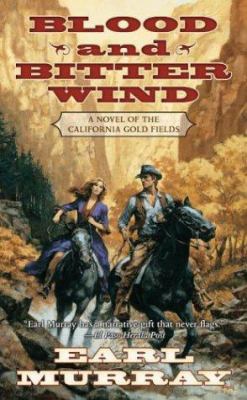 Blood and Bitter Wind: A Novel of the Californi... 0812575172 Book Cover