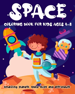 Space coloring book for kids ages 4-8 Amaizing ... B0884HW7R2 Book Cover