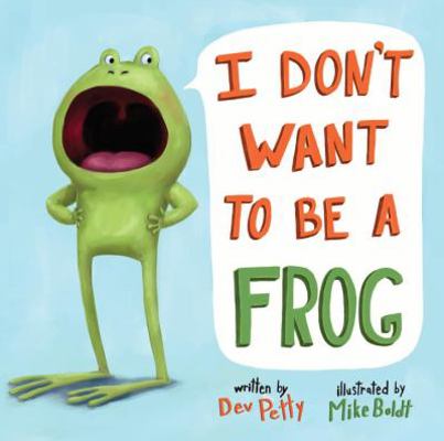 I Don't Want to Be a Frog 0375973346 Book Cover