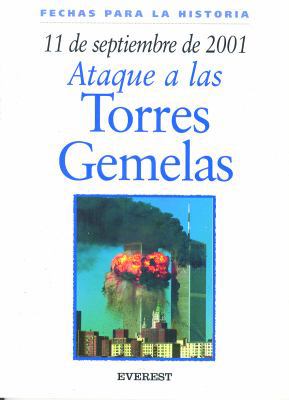 11 de Septiembre de 2001: Ataque A las Torres G... [Spanish] 8424116097 Book Cover