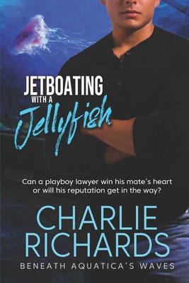 Jetboating with a Jellyfish 1487439393 Book Cover