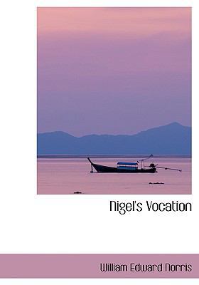 Nigel's Vocation [Large Print] 0554411040 Book Cover
