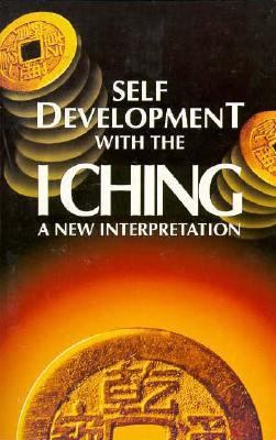 Self-Development With the I Ching: A New Interp... 0572015291 Book Cover